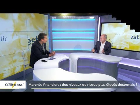 Marchés financiers : des niveaux de risque plus élevés désormais ?