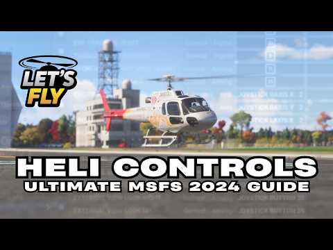 ULTIMATE Helicopter Controls Guide for MSFS 2024