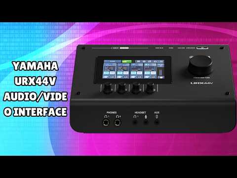 High-Quality Recording Without Hassle | Yamaha URX44V Audio/Video Interface - FULL REVIEW