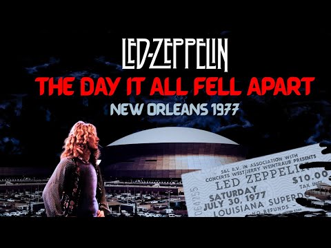 Led Zeppelin 1977 – The Day It All Fell Apart (New Orleans Superdome)
