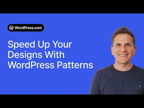 Speed Up Your Design with WordPress Patterns