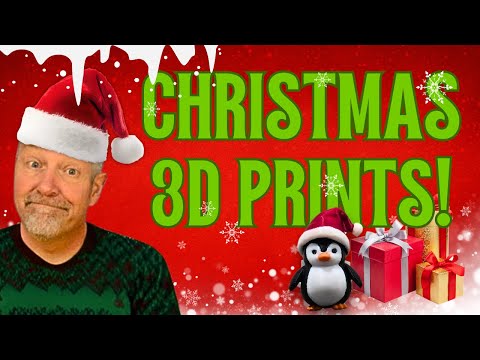 Christmas 3D Print Ideas You Didn't Know You Needed!