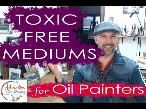 Master Oil Painting with Toxic Free Mediums