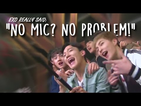 EXO really said: "No mic? No problem!"