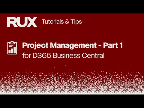 Project Management   Part 1  Project Setup and Overview for D365 Business Central