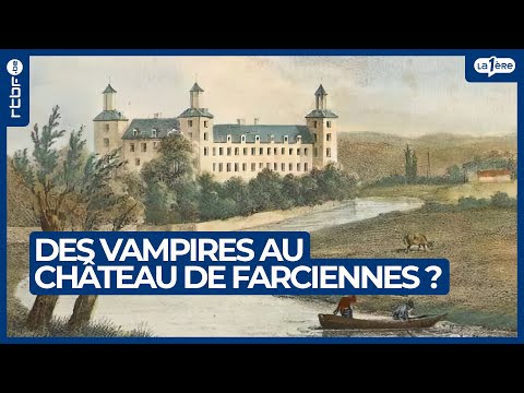 Des vampires au château de Farciennes ? - L'Heure H