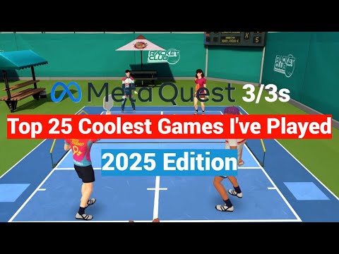 Top 25 Coolest Games I Have Ever Played On The Meta Quest 2 / 3 / 3s for New Users - 2025 Edition