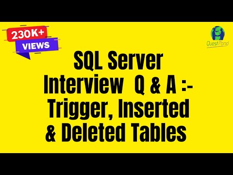 Triggers, Insert and Delete Tables in SQL Server | SQL Server Interview Questions & Answers