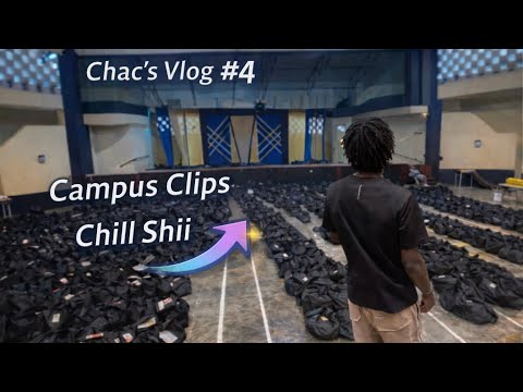 CHAC'S VLOG # 4 campus clips n chill shii