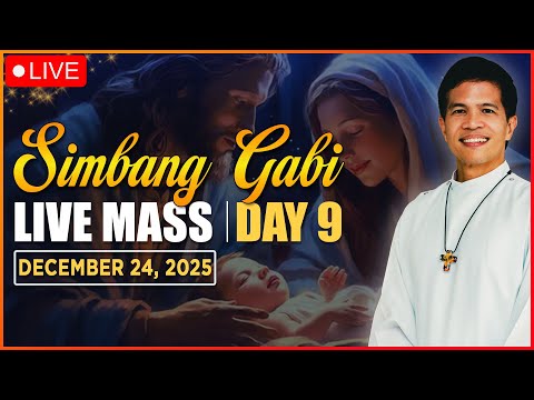 FILIPINO LIVE MASS TODAY ONLINE I DAY 9 SIMBANG GABI | DECEMBER 24, 2025 II FR. FIDEL ROURA