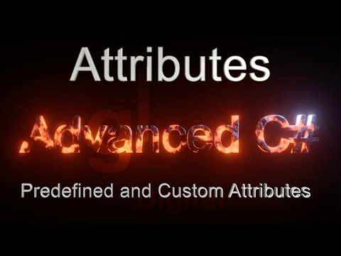 C# Attributes (Predefined and Custom Attributes) - Advanced C# Tutorial (Part 8)