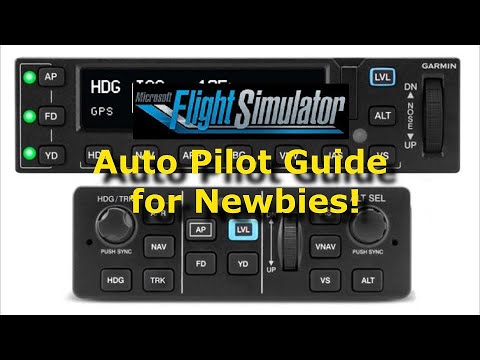 FS2020: Auto Pilot Guide for Newbies (or New Players)! - Part 1