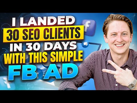 30 Clients in 30 Days  Simple Facebook ads for a Local SEO Business