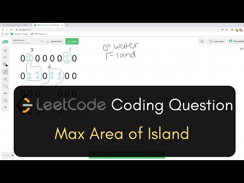 Technical Interview Question - Max Area of Island [LeetCode]