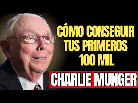 Cómo Conseguir 100 Mil Más Rápido (Según Charlie Munger)