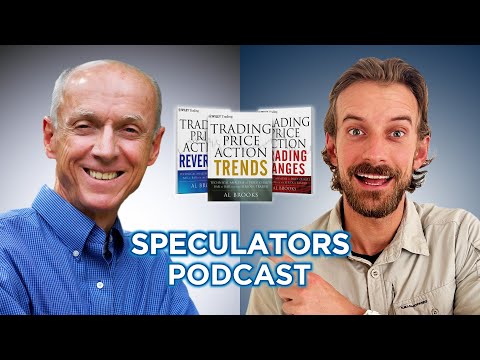 Al Brooks: The Godfather of Price Action | Unparalleled Wisdom & Mastery | SPECULATORS PODCAST EP 38