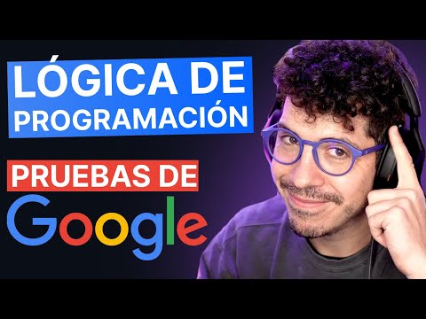 MEJORA tu LÓGICA de Programación: Pruebas Técnicas de Google + explicación