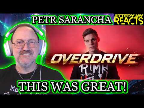 Petr Sarancha - Overdrive - Reaction