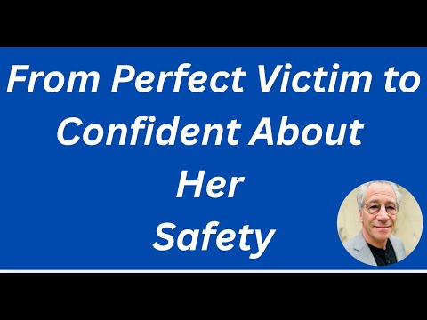 From the Perfect Victim to Confident about Her Safety.