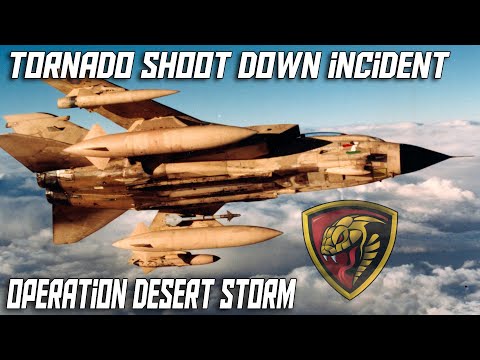 Royal Air Force Tornado Shoot down Incident | Operation Desert Storm