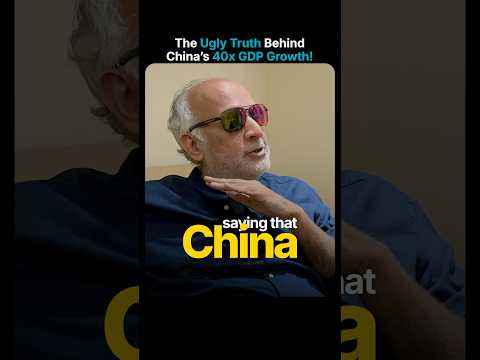 The Ugly Truth Behind China’s 40x GDP Growth #VinodSethi