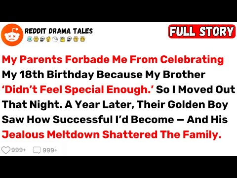 My Parents Forbade Me From Celebrating My 18th Birthday Because My... - Best Reddit Stories