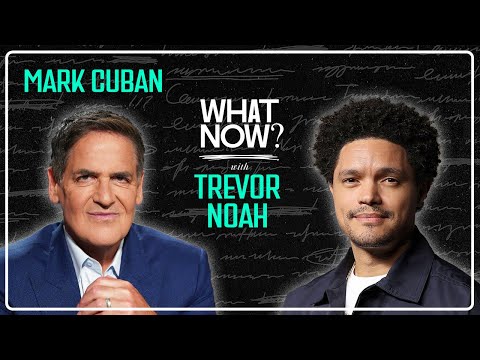 Mark Cuban's Billionaire Luck! - What Now? with Trevor Noah Podcast