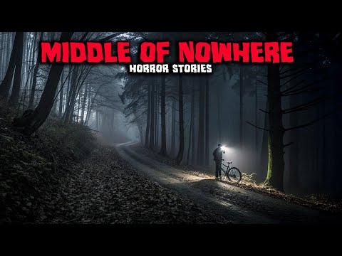 7 Most Disturbing Middle Of Nowhere Horror Stories | Buried Files