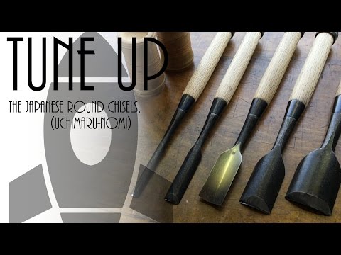 Tune up of the Japanese round chisels. (Uchimaru-nomi)