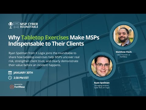 Why Tabletop Exercises Make MSPs Indispensable to Their Clients