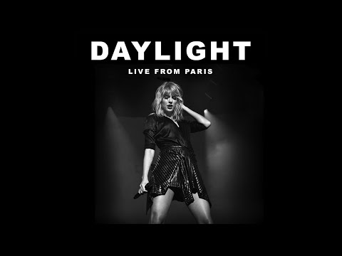 Taylor Swift - Daylight (Live From Paris)