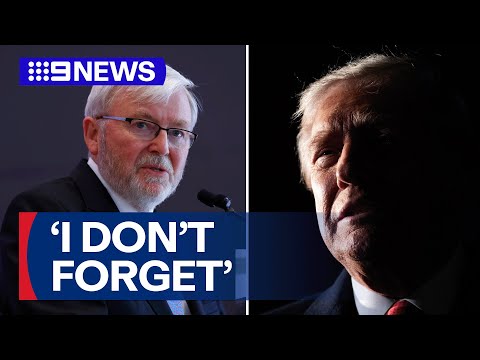 Donald Trump reflects on tense exchange with ambassador Kevin Rudd | 9 News Australia
