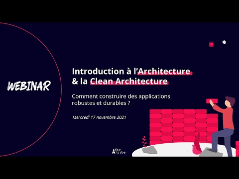 [WEBINAR] Introduction à l’Architecture & la Clean Architecture