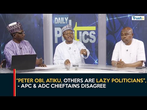 "Atiku, Peter Obi, others are lazy politicians",APC & ADC chieftains disagree on opposition politics