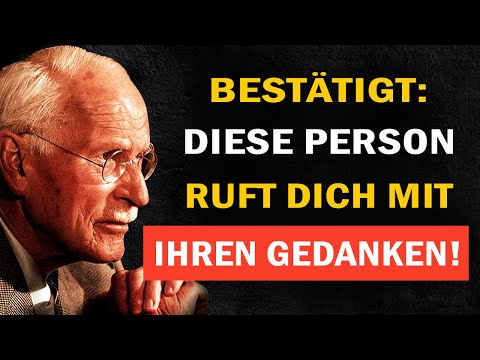 Diese Person ruft dich gedanklich: 7 ungewöhnliche Zeichen | Carl Jung