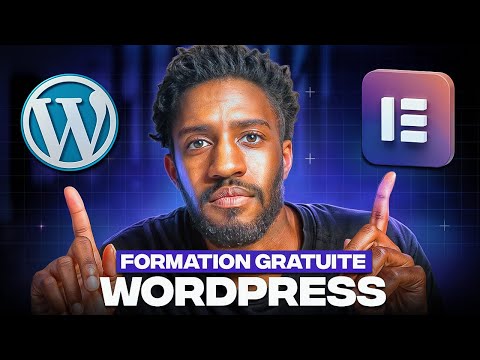 Formation Wordpress 2025 - 100% GRATUITE - Créer son site de A à Z  avec Elementor