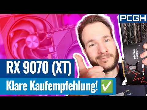 Eindeutige Kaufempfehlung? RX 9070 & RX 9070 XT im Test