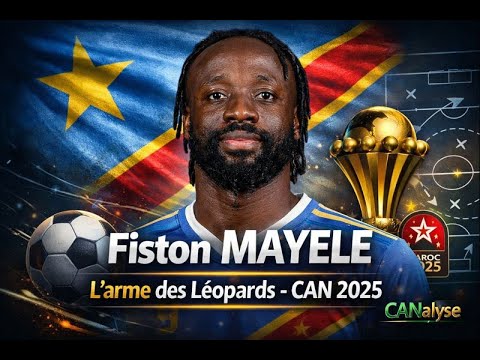 Fiston MAYELE : le Nucléaire des Léopards pour la CAN 2025