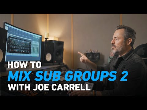 Joe Carrell - Mixing With Subgroups Part 2: EQing & Stereo Widening | Plugin Alliance
