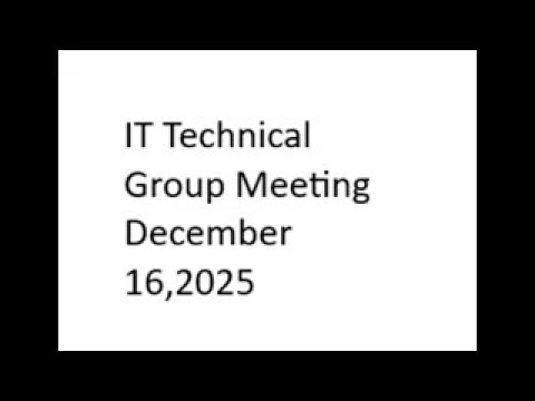 IT Technical Group - December 16, 2025