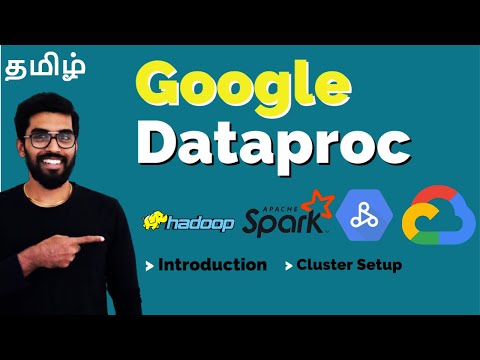 Google Dataproc BigData Managed Service {தமிழ்}