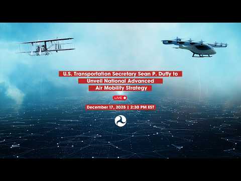 U.S. Secretary Sean P. Duffy to Unveil National Advanced Air Mobility Strategy