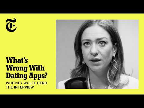 Dating Apps Are Broken. Bumble's CEO on What Comes Next. | Whitney Wolfe Herd | The Interview