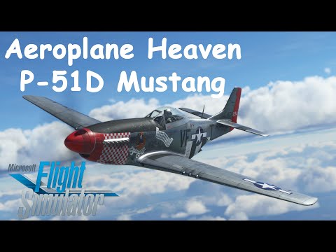 MSFS Aeroplane Heaven P-51D Mustang Review & Tutorial