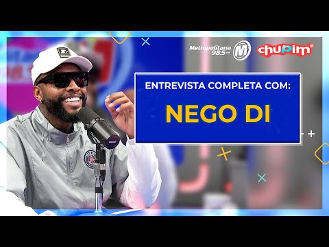 NEGO DI - ENTREVISTA COMPLETA