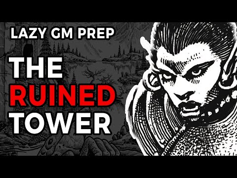 The Ruined Tower – Shadowdark Gloaming Session 1 Lazy GM Prep