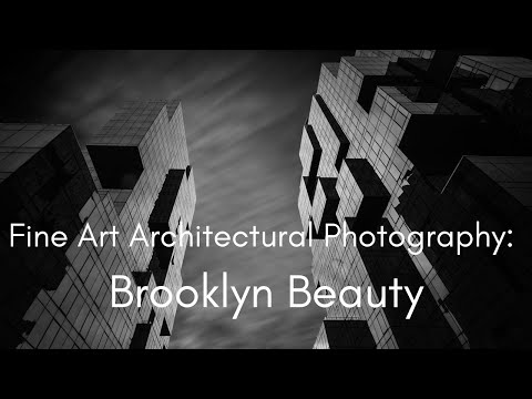 Fine Art Architectural Photography including Photoshop Tutorial