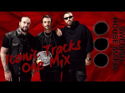 Swedish House Mafia - Legacy Mix - Iconic Tracks One Mix