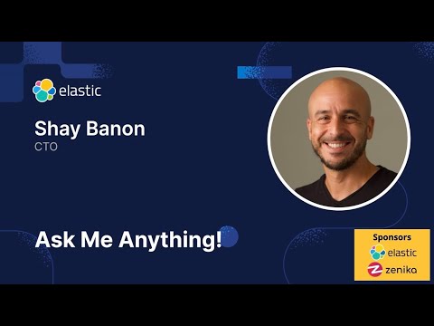 Ask Me Anything! avec Shay Banon | Meetup ElasticFR #94