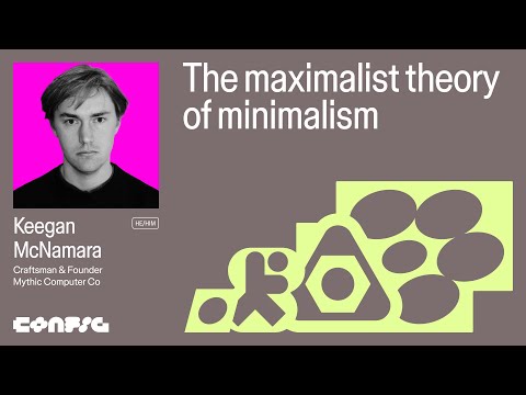Config 2025: The maximalist theory of minimalism with Keegan McNamara